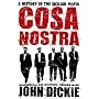 Cosa Nostra: A History of the Sicilian Mafia by John Dickie