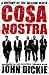Cosa Nostra: A History of the Sicilian Mafia
