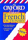 The Oxford School French Dictionary (Bilingual Dictionary)