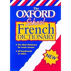 The Oxford School French Dictionary (Bilingual Dictionary)