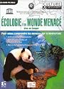 Ecologie d'un monde menacé : Vies en Danger