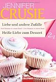 Produkt-Bild: Liebe und andere Zuf&auml;lle / Hei&szlig;e Liebe zum Dessert: Zwei Romane in einem Band