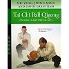 Tai Chi Ball Qigong: For Health and Martial Arts