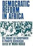 Democratic reform in Africa : its impact on governance & poverty alleviation