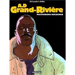 A.D. Grand-Rivi�re, tome 3 : Polychrome hexagone
