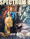 Spectrum 8: The Best in Contemporary Fantastic Art
