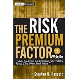 The Risk Premium Factor, + Website: A New Model for Understanding the Volatile Forces that Drive Stock Prices (Wiley Finance)