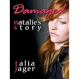 Damaged: Natalie's Story (Kindle Edition)