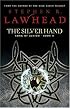The Silver Hand: Book Two in The Song of Albion Trilogy (Song of Albion)