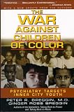 The War Against Children of Color: Psychiatry Targets Inner City Youth