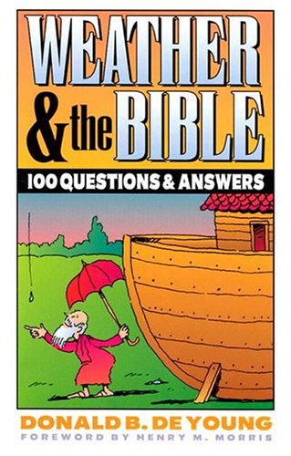 Weather and the Bible : 100 Questions and Answers