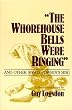 The Whorehouse Bells Were Ringing and Other Songs Cowboys Sing (Music in American Life)
