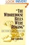 The Whorehouse Bells Were Ringing and Other Songs Cowboys Sing (Music in American Life)