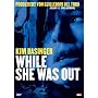 While She Was Out
