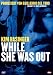 While she was out [Edizione: Germania]