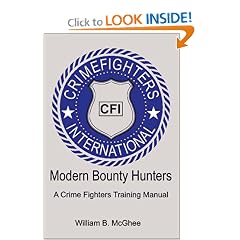 Modern Bounty Hunters: A Crime Fighters Training Manual