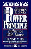 The Power Principle: INFLUENCE WITH HONOR