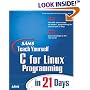 Sams Teach Yourself C for Linux Programming in 21 Days