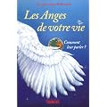 Les anges de votre vie : Comment leur parler ?