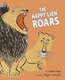 The Happy Lion Roars