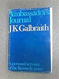 Ambassador's journal : a personal account of the Kennedy years