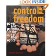 Control and Freedom: Power and Paranoia in the Age of Fiber Optics