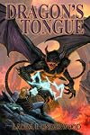Dragon's Tongue: Book 1 Of The Demon Bound (The Demon-Bound)