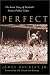 Book Perfect : The Inside Story of Baseball's Sixteen Perfect Games