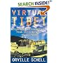 Virtual Tibet: Searching for Shangri-LA from the Himalayas to Hollywood