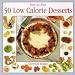 Book 50 LOW FAT CALORIE DESSERTS (STEP-BY-STEP S.)