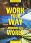 Work Your Way Around the World