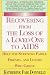 Recovering from the Loss of a Loved One to AIDS: Ballentine Books Edition