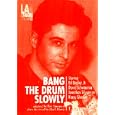 Bang The Drum Slowly