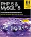PHP 5 & MySQL 5 : Créez votre site web dynamique de A à Z