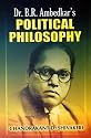 Dr. B.R. Ambedkar's Polotical Philosophy
