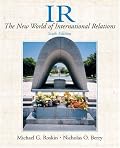 IR: The New World of International Relations (6th Edition)
