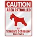 schnauzer10 - CAUTION AREA PATROLLED BY STANDARD SCHNAUZER SECURITY CO
