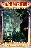 The Assassins of Rome (The Roman Mysteries IV)