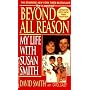 Beyond All Reason: My Life With Susan Smith