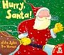 Hurry, Santa!