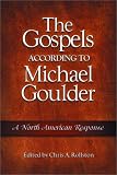 The Gospels According to Michael Goulder: A North American Response