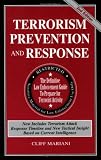Terrorism Prevention and Response: The Definitive Law Enforcement Guide to Prepare for Terrorist Activity