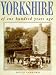 Yorkshire of One Hundred Years Ago