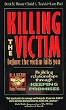 related product Killing the Victim Before the Victim Kills You: Building Relationships Through Keeping Promises