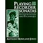 Playing Recorder Sonatas: Interpretation and Technique
