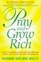 Pray and Grow Rich: 7 Overlooked Secrets from the Bible