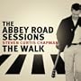 Abbey Road Sessions/The Walk