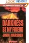 Darkness Be My Friend (The Tomorrow Series #4)