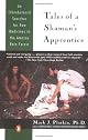 Tales of a Shaman's Apprentice: An Ethnobotanist Searches for New Medicines in the Amazon Rain Forest