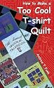 How to Make a Too Cool T-shirt Quilt